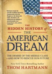 The Hidden History of the American Dream (ISBN: 9781523007288)