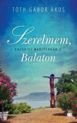 Szerelmem, Balaton - Édesvízi mediterrán 2 (2014)