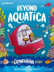 Readerful Books for Sharing: Year 3/Primary 4: Beyond Aquatica: A Granphibian Story (ISBN: 9781382040785)