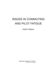 Issues in Commuting and Pilot Fatigue (ISBN: 9780309187121)