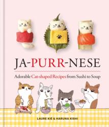 Ja-Purr-Nese Adorable Cat-shaped Recipes from Sushi to Soup (ISBN: 9781846016677)