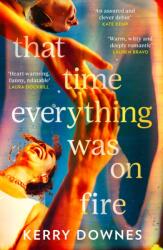 That Time Everything Was On Fire (ISBN: 9780008665708)