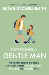 How to Raise a Gentle Man (ISBN: 9780349444314)