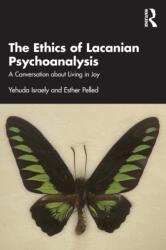 The Ethics of Lacanian Psychoanalysis (ISBN: 9781032378916)