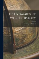 The Dynamics Of World History (ISBN: 9781015446021)