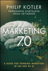 Marketing 7.0 - Philip Kotler, Hermawan Kartajaya, Iwan Setiawan (ISBN: 9781394329861)