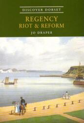 Regency, Riot and Reform (ISBN: 9781874336709)
