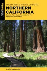 The Disabled Hiker's Guide to Northern California (ISBN: 9781493073436)