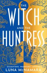 The Witch and the Huntress (ISBN: 9781398712898)