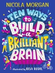 Ten Ways to Build a Brilliant Brain (ISBN: 9781406395419)