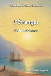 Fiche de lecture illustree - L'Etranger, d'Albert Camus (ISBN: 9781724827890)