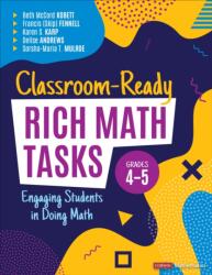 Classroom-Ready Rich Math Tasks, Grades 4-5 (ISBN: 9781544399164)