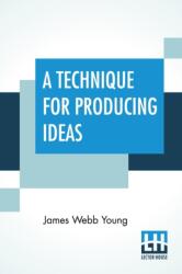 A Technique For Producing Ideas (ISBN: 9789389701012)