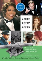 A Short History of Film, Third Edition (ISBN: 9780813595139)