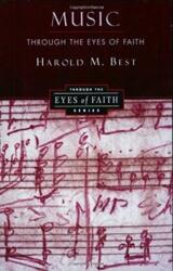 Music Through the Eyes of Faith (ISBN: 9780060608620)