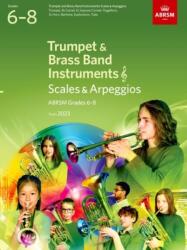 Scales and Arpeggios for Trumpet and Brass Band Instruments (treble clef), ABRSM Grades 6-8, from 2023 (ISBN: 9781786015020)