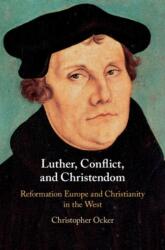 Luther, Conflict, and Christendom (ISBN: 9781107197688)