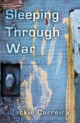 Sleeping Through War (ISBN: 9781788038539)