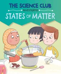 The Science Club Investigates: States of Matter (ISBN: 9781526321503)