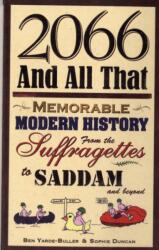 2066 and All That: Memorable Modern History (ISBN: 9781905847570)