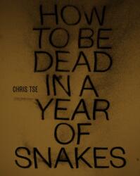 How to be Dead in a Year of Snakes (ISBN: 9781869408183)