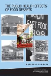The Public Health Effects of Food Deserts (ISBN: 9780309137287)