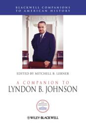 A Companion to Lyndon B. Johnson (ISBN: 9781444333893)
