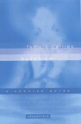 Female Deities in Buddhism (ISBN: 9781899579532)