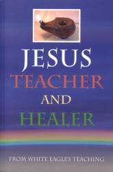 Jesus Teacher and Healer (ISBN: 9780854871223)