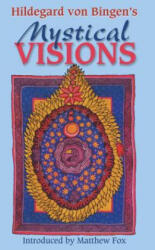 Hildegard Von Bingen's Mystical Visions - Hildegard (ISBN: 9781879181298)