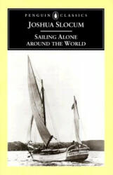 Sailing Alone around the World - Joshua Slocum (ISBN: 9780140437362)