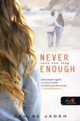 Never Enough - Soha nem elég (2014)