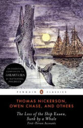 Loss of the Ship Essex Sunk By a Whale - Owen Chase, Thomas Nickerson (ISBN: 9780140437966)