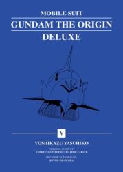 Mobile Suit Gundam: THE ORIGIN Deluxe 5 (ISBN: 9781647295530)