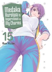 Medaka Kuroiwa Is Impervious to My Charms 15 (ISBN: 9781647295110)