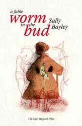 Worm in the bud (ISBN: 9781068680434)