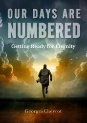 Our Days are Numbered: Getting Ready for Eternity (ISBN: 9781594175503)