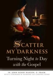 Scatter My Darkness (ISBN: 9781594174247)