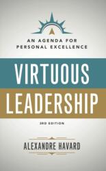 Virtuous Leadership: An Agenda for Personal Excellence (ISBN: 9781594174650)