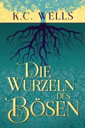 Die Wurzeln des Bosen (ISBN: 9781641088077)
