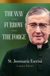 The Way, Furrow, the Forge - Escriva, Josemaria (ISBN: 9781594174773)