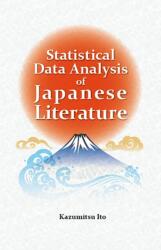 Statistical Data Analysis of Japanese Literature (ISBN: 9781642734362)