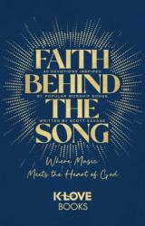 Faith Behind the Song (ISBN: 9781637635148)