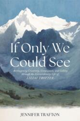 If Only We Could See - Jennifer Trafton (ISBN: 9781087784526)