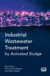 Industrial Wastewater Treatment by Activated Sludge (ISBN: 9781789065282)