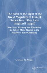 The Book of the Light of the Great Magistery of John of Rupescissa (ISBN: 9781041121176)