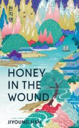 Honey in the Wound (ISBN: 9781786587329)