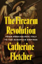 The Firearm Revolution (ISBN: 9780691272672)
