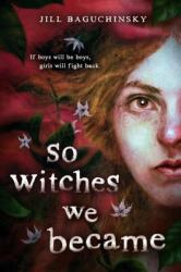 So Witches We Became (ISBN: 9780316568814)