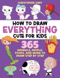 How to Draw Everything Cute for Kids (ISBN: 9781684621118)